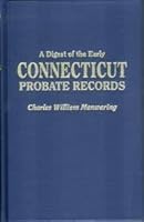 Digest of the Early Connecticut Probate Records 0806314729 Book Cover