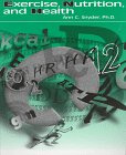 Exercise, Nutrition and Health 1884125662 Book Cover