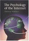 The Psychology of the Internet