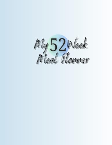 The Ultimate 52 Weekly Meal Planner for a busy life, 8.5x11 in, 52 Pages, blue cover image 2