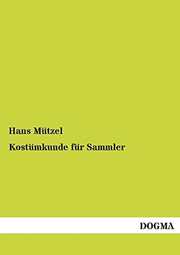 Kostümkunde für Sammler (German Edition)