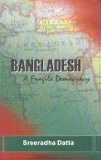 Bangladesh, a Fragile Democracy