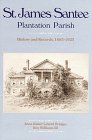 St. James Santee, Plantation Parish: History and Records, 1685-1925 0871525046 Book Cover