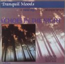 Tranquil Moods: Echoes in the Night [Audio CD] Various Artists