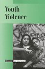 Youth Violence (Current Controversies)