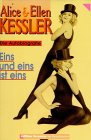 alice ellen kessler  Eins und eins ist eins. Die Autobiografie