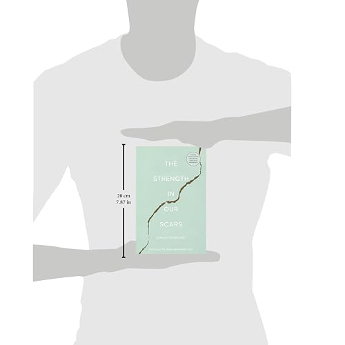 The Strength in Our Scars