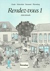 Rendez-vous 1 : Arbeitsbuch 3464044726 Book Cover