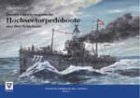  Österreichisch-ungarische Hochseetorpedoboote und ihre Schicksale (Österreichs Schiffahrt in alten Ansichten. Album)