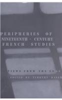 Hardcover Peripheries of Nineteenth-Century French Studies: Views from the Edge Book