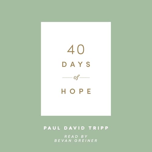 40 Days of Hope by Paul David Tripp episode artwork