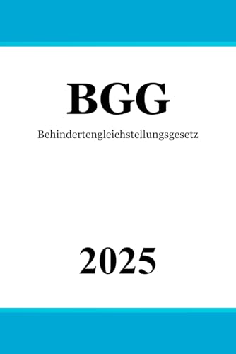 Behindertengleichstellungsgesetz BGG: Gesetz zur Gleichstellung von Menschen mit Behinderungen