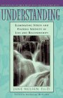 Understanding: Eliminating Stress and Finding Serenity in Life and Relationships Understanding: Eliminating Stress and Finding Serenity in Life and Relationships