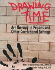 Drawing Time: Art Therapy in Prisons and Other Correctional Settings 0961330996 Book Cover