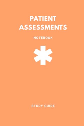 Patient Assessments Notebook: Clinical Notes & Case Templates for EMTs, Paramedics, Nurses & Healthcare Students: A Fill-in-the-Blank Notebook for ... SAMPLE, Vitals, and Clinical Impressions