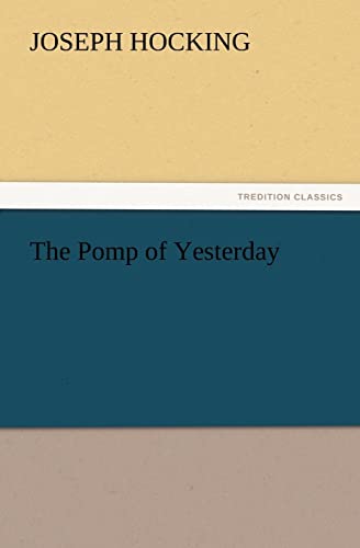 The Pomp of Yesterday
