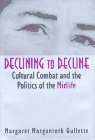Declining to Decline: Cultural Combat and the P... 0813917212 Book Cover