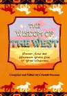 Wisdom of the West: Common Sense and Uncommon Genius from 101 Great Westerners
