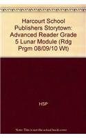 Paperback Lunar Module, Advanced Reader Grade 5: Harcourt School Publishers Storytown (Rdg Prgm 08/09/10 Wt) Book