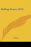 Rolling Stones (1913)(Paperback) - 2008 Edition - Henry O