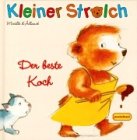  Kleiner Strolch, Der beste Koch