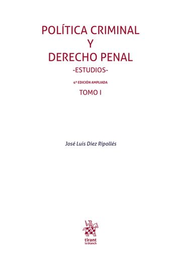 Política criminal y derecho penal -Estudios- 4ª Edición ampliada Tomo I: 1 (Manuales de Derecho Penal)