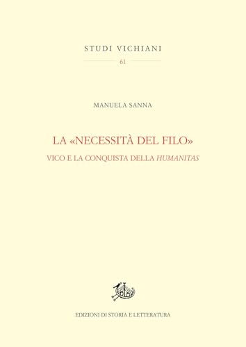 La «necessità del filo». Vico e la conquista della humanitas
