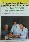 Integrating Chinese and Western Medicine: A Handbook for Practitioners 7119014927 Book Cover
