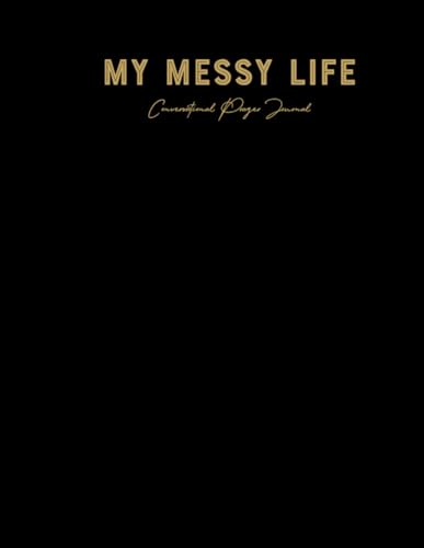 My Messy Life Prayer Journal: Conversational Prayers with God