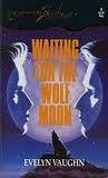 Mass Market Paperback Waiting for the Wolf Moon Book