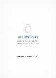 Life Explored Leader's Handbook