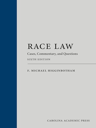 Race Law: Cases, Commentary, and Questions