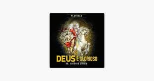 PLAY BACK - PASTOR ANTONIO CIRILO - DEUS É GLORIOSO