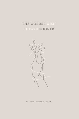 The Words I Wish I Heard Sooner