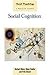 Social Cognition: How Individuals Construct Social Reality (Social Psychology: A Modular Course)