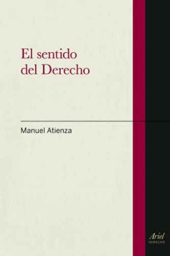 El sentido del Derecho (Ariel Derecho)