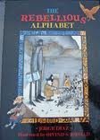 The Rebellious Alphabet 0805027653 Book Cover