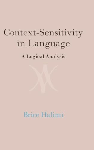Context-Sensitivity in Language: A Logical Analysis view 2