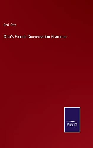 Otto's French Conversation Grammar