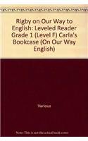 Rigby on Our Way to English: Leveled Reader Grade 1 (Level F) Carla's Bookcase 0757814581 Book Cover