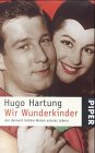 Wir Wunderkinder. Der dennoch heitere Roman unseres Lebens. 3492229603 Book Cover