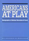 Americans at Play: Demographics of Outdoor Recreation & Travel 188507011X Book Cover