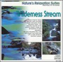Nature's Relaxation Suites: Wilderness Stream [Audio CD]