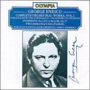 Enescu: Complete Orchestral Works, Vol. 2 - Symphony No. 2 in A Major, Op. 17, Two Romanian Rhapsodies