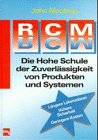 RCM - Die Hohe Schule der Zuverlässigkeit von Produkten und Systemen