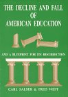 The Decline and Fall of American Education and a Blueprint for Its Resurrection 0894202839 Book Cover