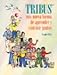 Tribus, una nueva forma de aprender y convivir juntos (Spanish Edition)