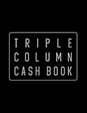 triple cash cristaltec  Triple Column Cash Book: 120 Pages  Easy Way to Record Your Business Transactions  A4 Size (8,5 x 11 inch)
