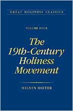 The 19th Century Holiness Movement: Volume 4 (Great Holiness Classics)