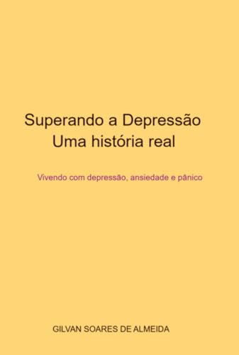 Superando a Depressão - Uma história real - Vivendo com depressão...